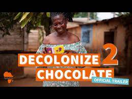 Dokumentarfilm "Decolonize Chocolate 2"